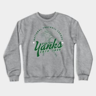 Boston Yanks Football Crewneck Sweatshirt